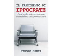 Il tradimento di Ippocrate: Come la politica e il mercato stanno smantellando la sanità pubblica italiana