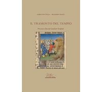 Il tramonto del tempio. Processo e fine dei Cavalieri Templari (Studi e ricerche)