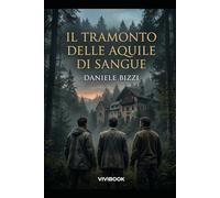 Il Tramonto delle Aquile di Sangue (Racconti di Guerra (1939-1945))