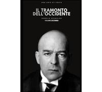 Il tramonto dell'occidente volume secondo (Pro Aris Et Focis)