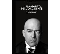 Il tramonto dell'occidente volume secondo (Pro Aris Et Focis)