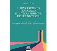 Il trasferimento tecnologico e la terza missione delle università. Il caso degli istituti A.F.A.M. (istituti dell’alta formazione artistica, musicale e coreutica) (Diritto)