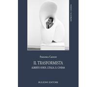 Il trasformista. Alberto Sordi, l'Italia, il cinema