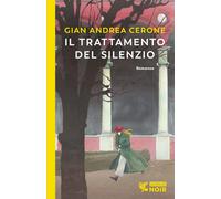Il trattamento del silenzio | Gian Andrea Cerone