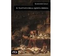 Il Trattato Della Quinta Essenza (ebook)