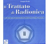 Il trattato di radionica. Con 50 circuiti grafici inediti pronti per essere utilizzati