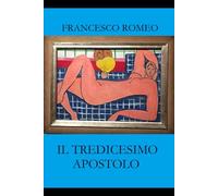 IL TREDICESIMO APOSTOLO