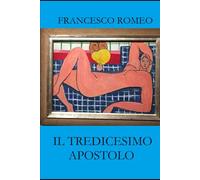 IL TREDICESIMO APOSTOLO
