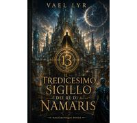 IL TREDICESIMO SIGILLO DEI RE DI NAMARIS