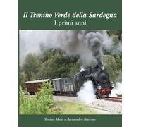Il Trenino Verde della Sardegna: I primi anni