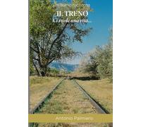 IL TRENO: Ci vuole una vita…