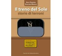 Il treno del sole. Storie di terroni. Nuova ediz. (Narrativa)