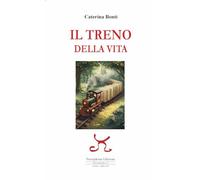 Il treno della vita (Elba sconosciuta. Poesie)