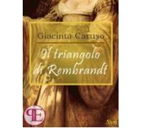 Il Triangolo Di Rembrandt (ebook)