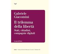 Il trilemma della libertà. Stati, cittadini, compagnie digitali (Krisis)