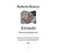 Il trionfo: Dramma in quattro atti (1895) (Italian Edition)