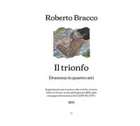Il trionfo: Dramma in quattro atti (1895) (Italian Edition)