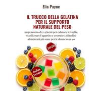 Il trucco della gelatina per il supporto naturale del peso: un percorso di 21 giorni per calmare le voglie, stabilizzare l’appetito e costruire abitudini alimentari più sane per le donne over 40