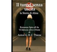 Il tunnel senza uscita: La Storia di Alina