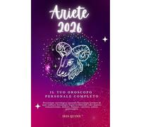 Il Tuo Oroscopo Personale Completo Ariete 2026: Previsione Astrologica Mensile Previsione Letture Di Ogni Zodiaco Astrologia Segni Stellari Del Sole: ... Denaro, Finanze, (Risveglio Celeste 2026)
