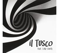 Il Tusco - Il Tusco Feat. Luke Smith
