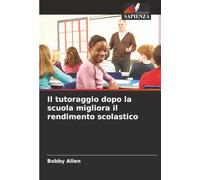 Il tutoraggio dopo la scuola migliora il rendimento scolastico
