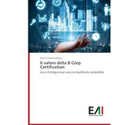 Il valore della B Corp Certification: Leva strategica per una competitività sostenibile