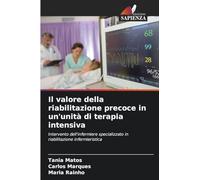 Il valore della riabilitazione precoce in un'unità di terapia intensiva: Intervento dell'infermiere specializzato in riabilitazione infermieristica