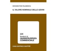 Il valore nominale delle azioni (Quaderni di giurisprudenza commerciale)