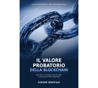 Il Valore Probatorio della Blockchain: nella lotta al riciclaggio di denaro (AML) e nel sequestro delle criptovalute