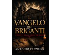 IL VANGELO DEI BRIGANTI: I SEGRETI DELLA CHIESA DEI MORTI
