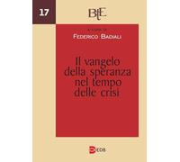 Il Vangelo della speranza nel tempo delle crisi. Atti del Convegno annuale della FTER, 18-19 marzo 2025 (Biblioteca di teologia dell'evangelizzazione)