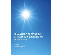 Il Vangelo di Giovanni letto da papa Benedetto XVI