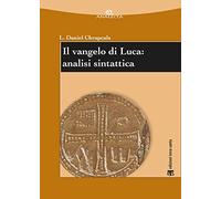 Il Vangelo di Luca: analisi sintattica: 86 (Analecta)