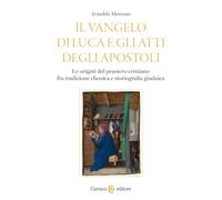 Il Vangelo di Luca e gli Atti degli Apostoli. Le origini del pensiero cristiano tra tradizione classica e storiografia giudaica (Studi storici Carocci)