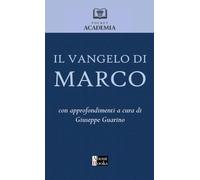 Il Vangelo di Marco: Con approfondimenti a cura di Giuseppe Guarino (Pocket Academia)