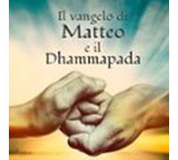 Il Vangelo Di Matteo E Il Dhammapada (audiolibro)