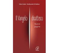 Il Vangelo disatteso. Nuove pagine (Vol. 2) (Spiritualità del quotidiano)