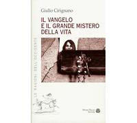 Il vangelo e il grande mistero della vita (Le ragioni dell'Occidente)
