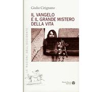 Il vangelo e il grande mistero della vita (Le ragioni dell'Occidente)
