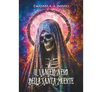 IL VANGELO NERO DELLA SANTA MUERTE