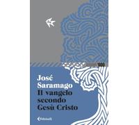 Il Vangelo secondo Gesù Cristo (Universale economica '900)