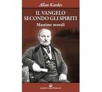 Il vangelo secondo gli spiriti (Vol. 1) (Esoterismo, medianità, parapsicologia)