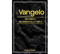 Il Vangelo Secondo i Millenials & la Gen Z