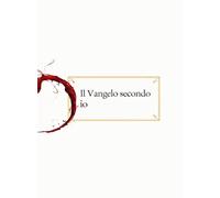Il Vangelo Secondo io