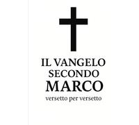 Il Vangelo secondo Marco, versetto per versetto