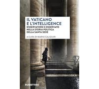 Il vaticano e l'intelligence. Osservatore e osservato nella storia politica della Santa Sede (Laboratorio sull'intelligence dell'Università della Calabria)