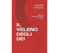IL VELENO DEGLI DEI: saga del commissario alice scuderi (La saga del Commissario Scuderi)