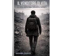 Il venditore di vita: Un uomo nuovo dopo l'olocausto nucleare