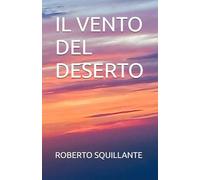IL VENTO DEL DESERTO